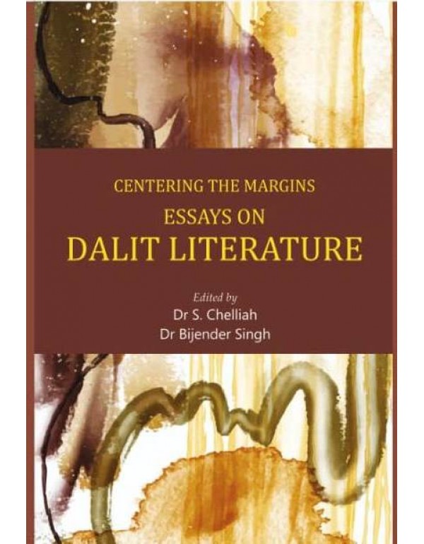 Centering the Margins:  Essays on Dalit Literature