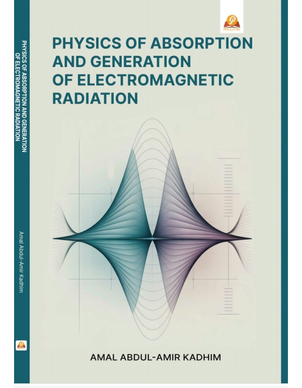 Physics of Absorption and Generation of Electromag...