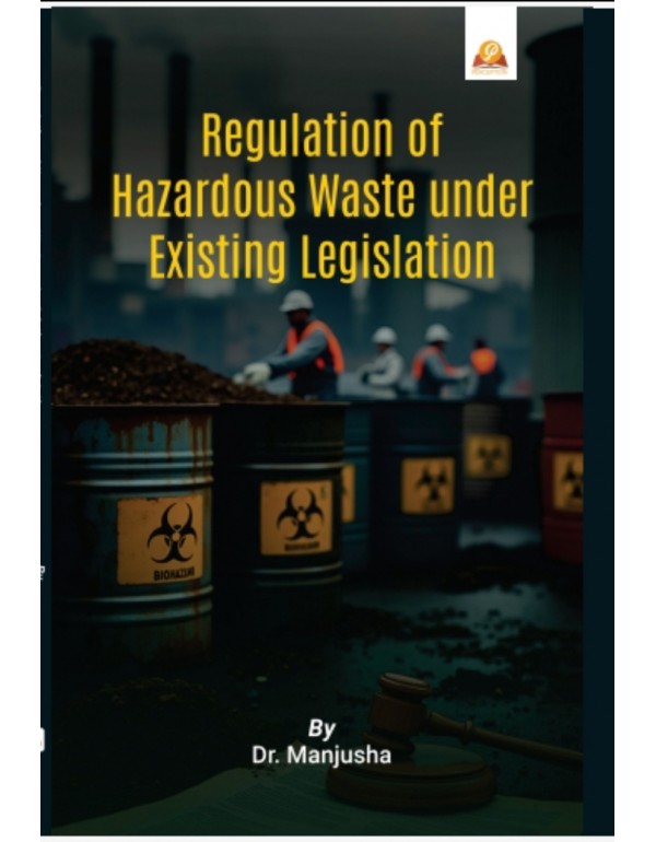 Regulation of Hazardous Waste under Existing Legis...