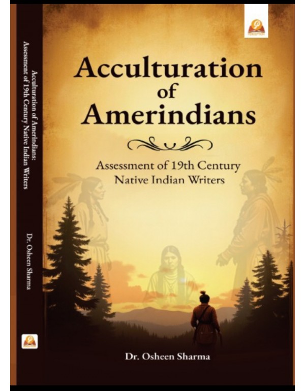 Acculturation of Amerindians: Assessment of 19th C...